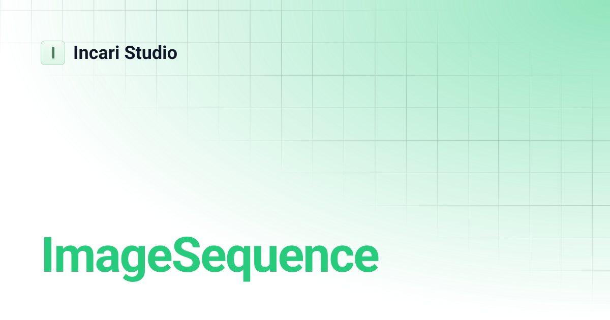 ImageSequence | Incari Studio