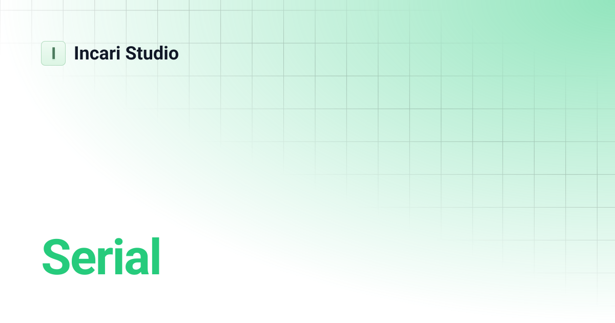 Serial | Incari Studio