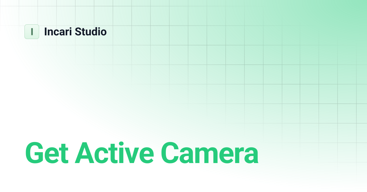 Get Active Camera | Incari Studio