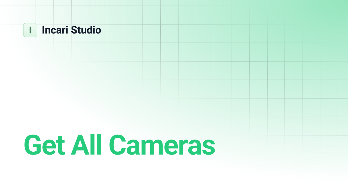 Get All Cameras | Incari Studio
